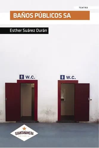 Baños Públicos SA, de Suárez Durán , Esther.. Editorial Guantanamera, tapa blanda (2017)