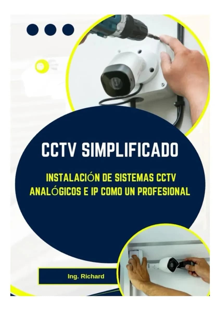 Libro: Cctv Simplificado: Instalación De Sistemas Cctv E Ip