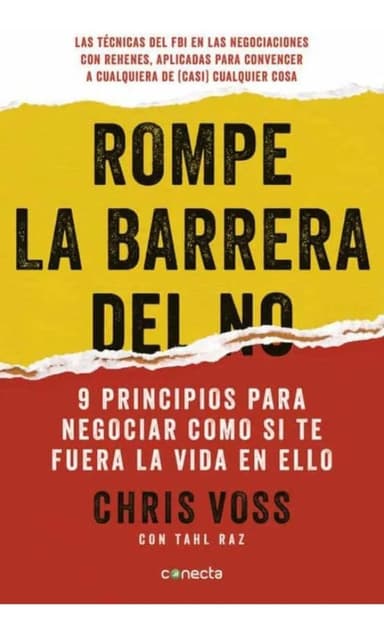 Rompe la barrera del No, de Chris Voss. Editorial Conecta, tapa blanda en español, 2016