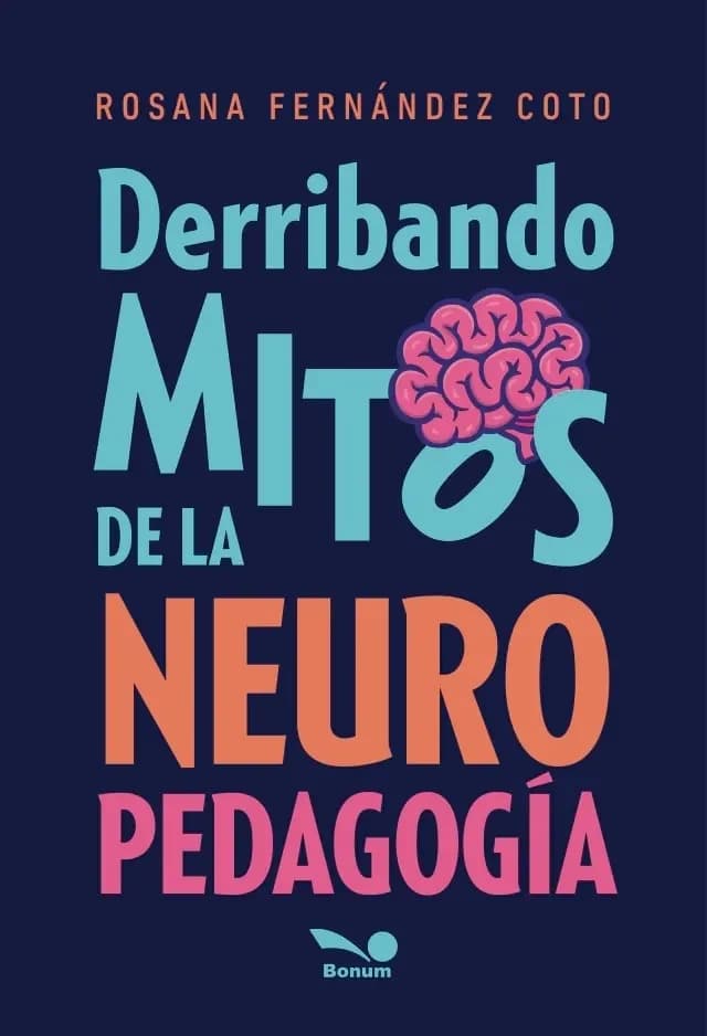 Derribando Mitos De La Neuro Pedagogia - Rosana Fernandez Coto, De Fernandez Coto, Rosana. Editorial Bonum, Tapa Blanda En Español