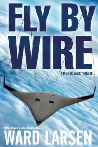 Fly By Wire: A Jammer Davis Thriller, De Larsen, Ward. Editorial Oceanview Publishing, Tapa Blanda En Inglés