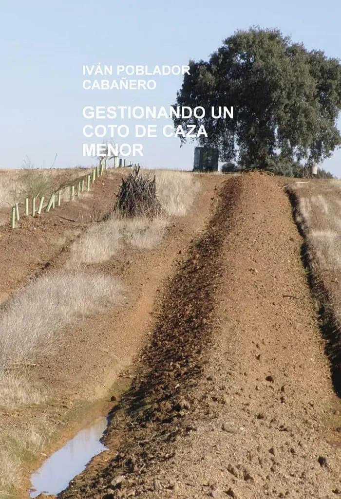 Gestionando Un Coto De Caza Menor - Poblador Cabañero,ivan