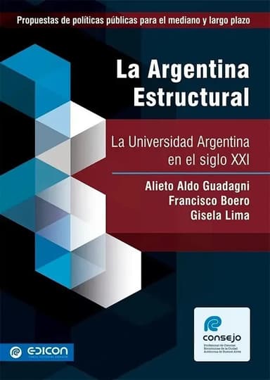 La Argentina Estructural La Universidad Argentina Siglo Xxi