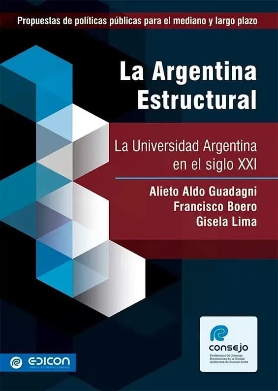 La Argentina Estructural La Universidad Argentina Siglo Xxi
