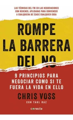 Rompe la barrera del No, de Chris Voss. Editorial Conecta, tapa blanda en español, 2016