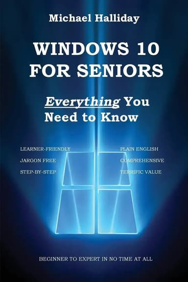 Windows 10 For Seniors -- Michael Halliday