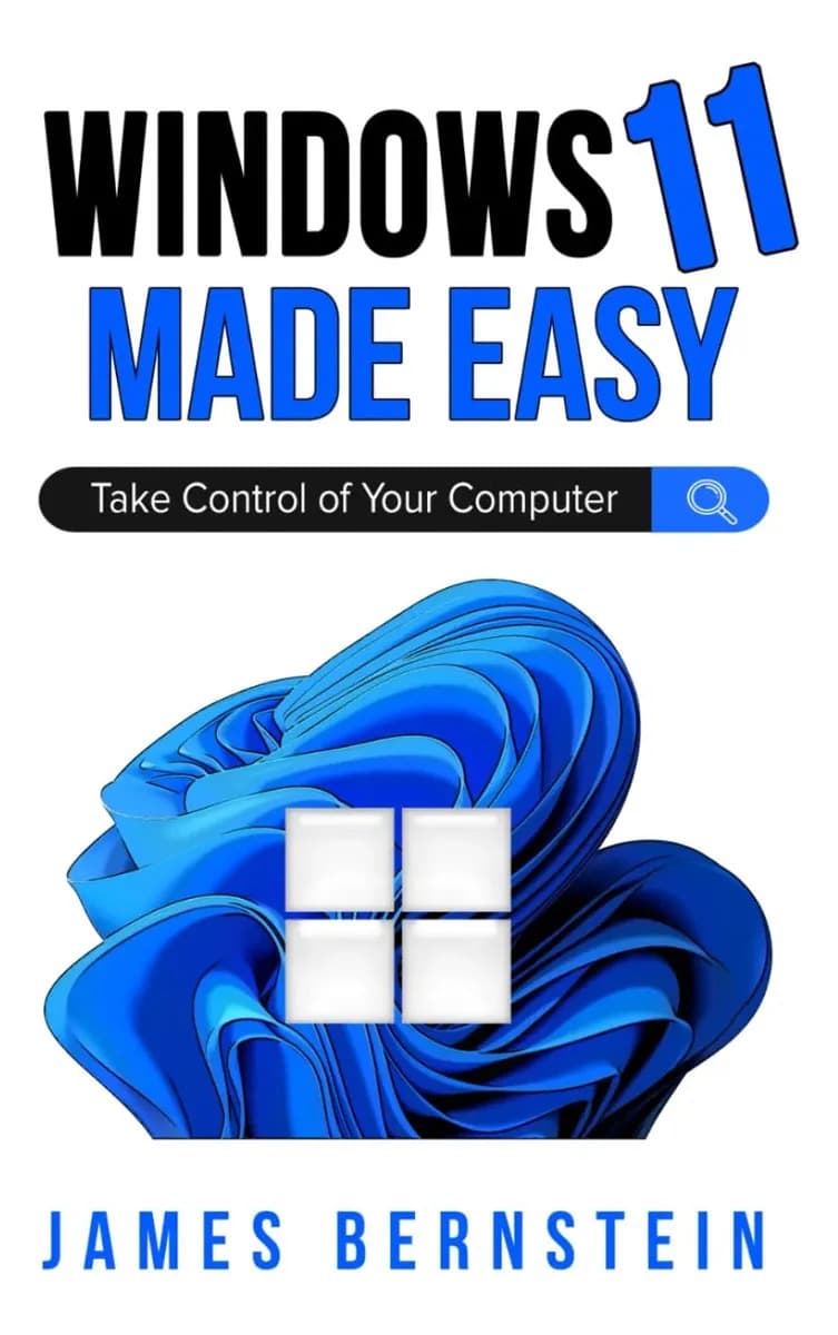 Book : Windows 11 Made Easy - James Bernstein
